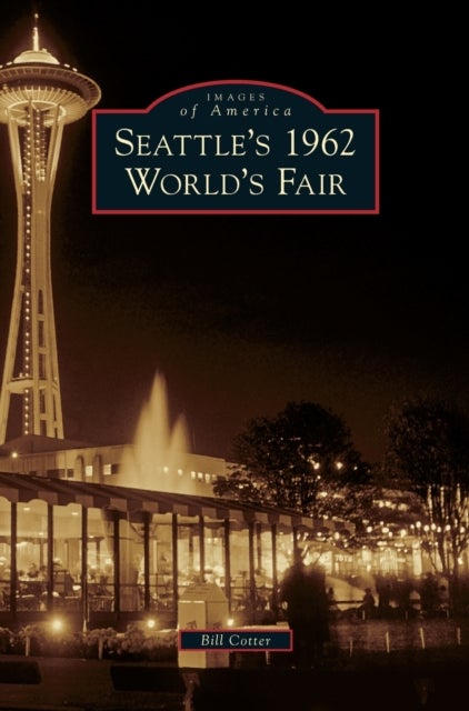 Bilde av Seattle&#039;s 1962 World&#039;s Fair Av Bill Cotter