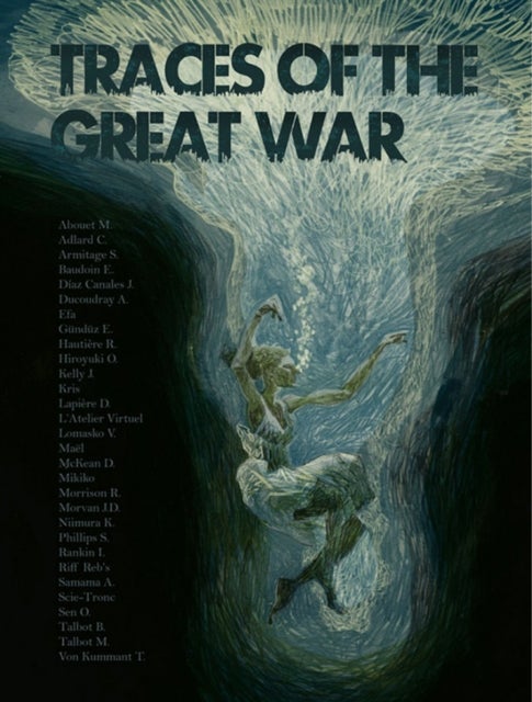 Bilde av Traces Of The Great War Av Joe Kelly, Robbie Morrison, Ian Rankin, Simon Armitage, Marguerite Abouet