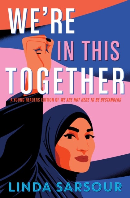 We're in This Together - A Young Readers Edition of We Are Not Here to Be Bystanders