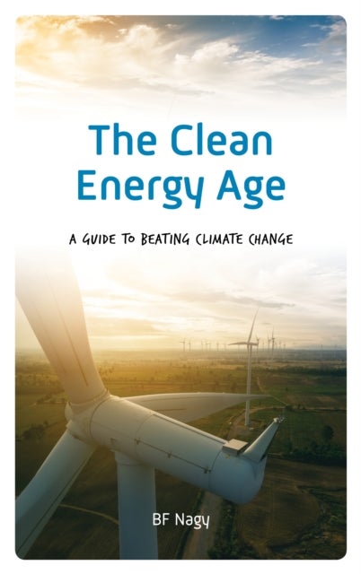 Bilde av The Clean Energy Age Av Bf Nagy