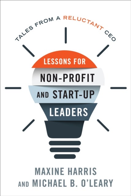 Bilde av Lessons For Nonprofit And Start-up Leaders Av Maxine Ph.d. Harris, Michael B. Ph.d O&#039;leary