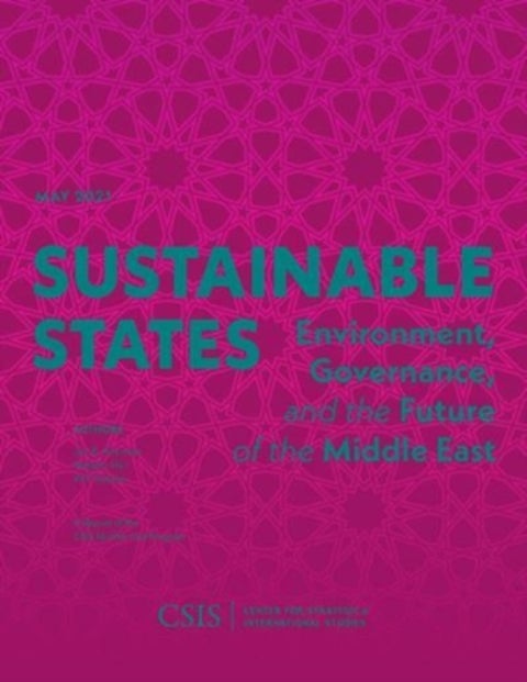 Sustainable States - Environment, Governance, and the Future of the Middle East