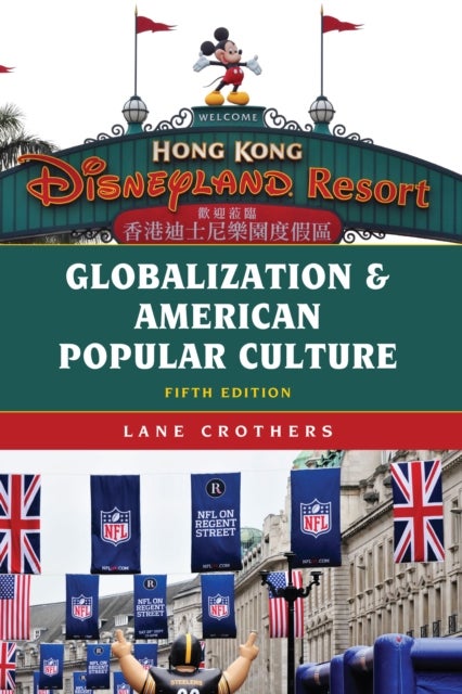 Bilde av Globalization And American Popular Culture Av Lane Crothers
