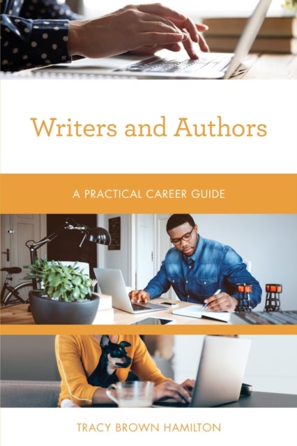 Writers and Authors - A Practical Career Guide