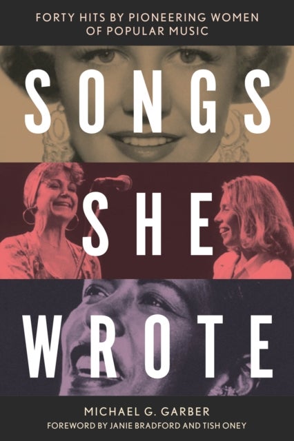 Songs She Wrote - Forty Hits by Pioneering Women of Popular Music