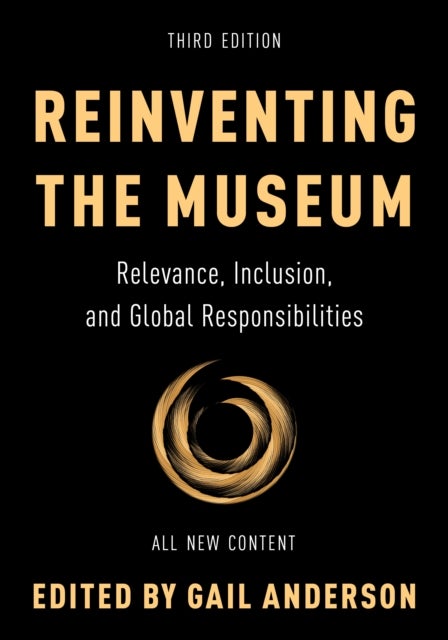 Reinventing the Museum - Relevance, Inclusion, and Global Responsibilities
