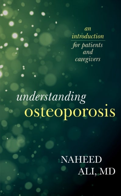 Bilde av Understanding Osteoporosis Av Naheed Ali
