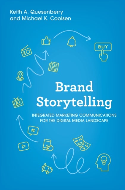 Brand Storytelling - Integrated Marketing Communications for the Digital Media Landscape