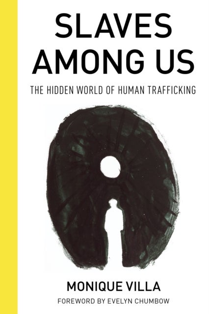 Slaves among Us - The Hidden World of Human Trafficking