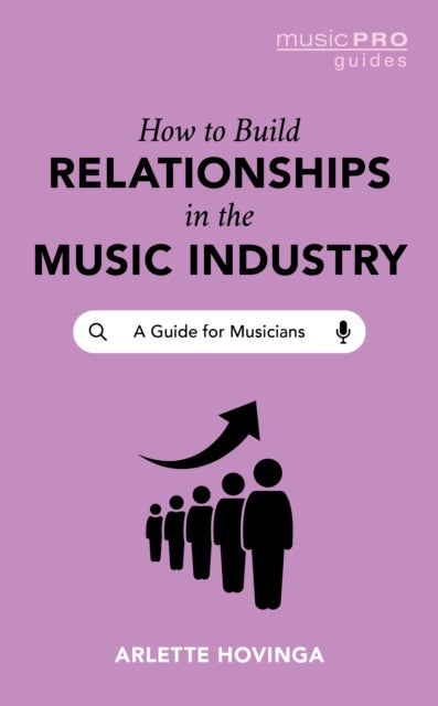 Bilde av How To Build Relationships In The Music Industry Av Arlette Hovinga
