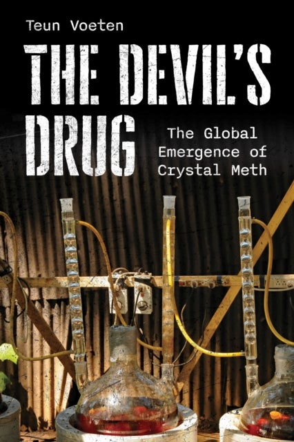 The Devil's Drug - The Global Emergence of Crystal Meth