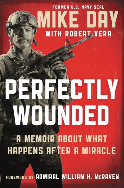 Perfectly Wounded - A Memoir About What Happens After a Miracle