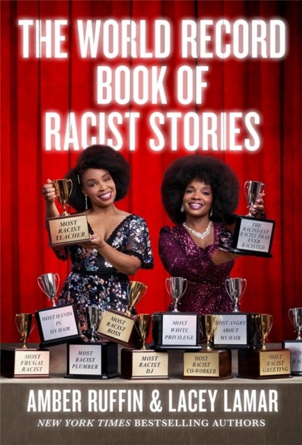Bilde av The World Record Book Of Racist Stories Av Amber Ruffin, Lacey Lamar