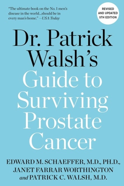 Bilde av Dr. Patrick Walsh&#039;s Guide To Surviving Prostate Cancer Av Dr. Patrick C. Md Walsh, Edward M. Schaeffer, Janet Farrar Worthington