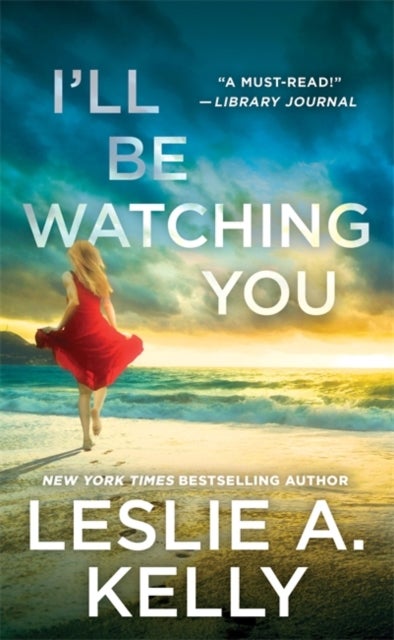 Bilde av I&#039;ll Be Watching You (previously Published As Watching You) Av Leslie A. Kelly