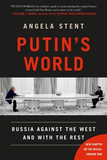 Putin's World - Russia Against the West and with the Rest