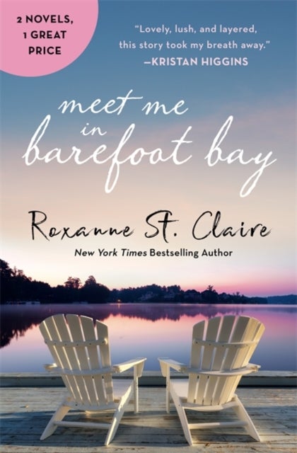 Bilde av Meet Me In Barefoot Bay 2-in-1 Edition With Barefoot In The Sand And Barefoot In The Rain Av Roxanne St. Claire