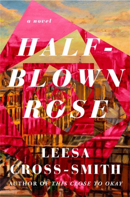 Half-Blown Rose - A Novel