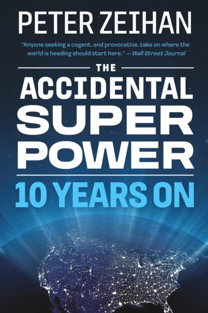 The Accidental Superpower - Ten Years On
