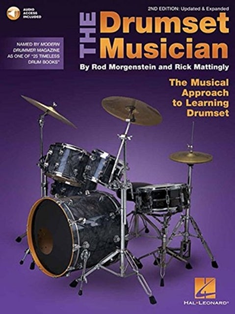 The Drumset Musician - 2nd Edition - Updated & Expanded the Musical Approach to Learning Drumset