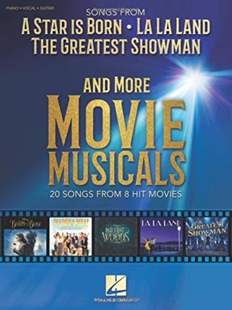 Songs from A Star Is Born and More Movie Musicals - 20 Songs from 7 Hit Movie Musicals Including a Star is Born, the Greatest Showman, La La Land & More