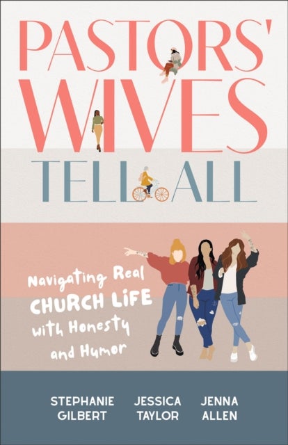Pastors' Wives Tell All - Navigating Real Church Life with Honesty and Humor