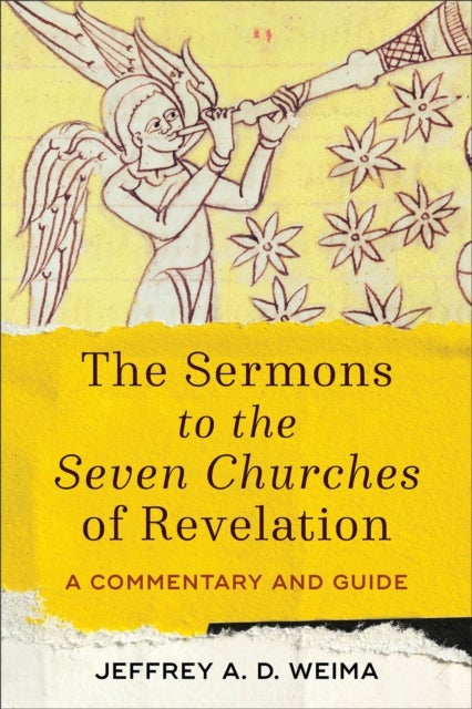 Bilde av The Sermons To The Seven Churches Of Revelation - A Commentary And Guide Av Jeffrey A. D. Weima