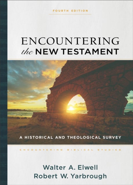 Bilde av Encountering The New Testament ¿ A Historical And Theological Survey Av Walter A. Elwell, Robert W. Yarbrough, Walter Elwell