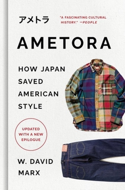 Ametora - How Japan Saved American Style