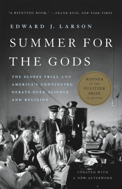 Summer for the Gods - The Scopes Trial and America's Continuing Debate Over Science and Religion