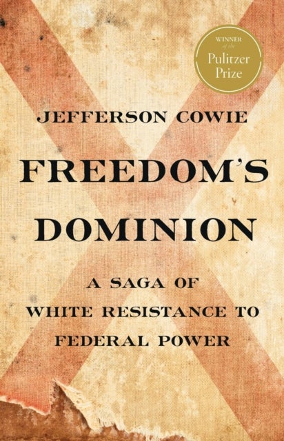 Bilde av Freedom&#039;s Dominion (winner Of The Pulitzer Prize) Av Jefferson Cowie