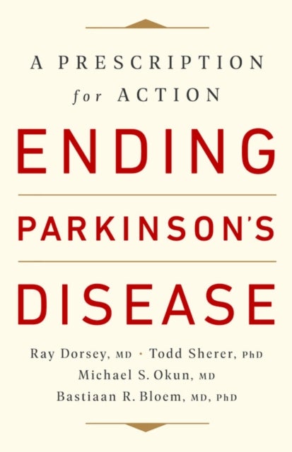Ending Parkinson's Disease - A Prescription for Action