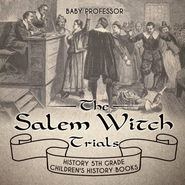 Bilde av The Salem Witch Trials - History 5th Grade Children&#039;s History Books Av Baby Professor