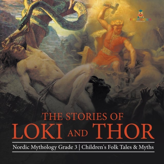 Bilde av The Stories Of Loki And Thor Nordic Mythology Grade 3 Children&#039;s Folk Tales &amp; Myths Av Baby Professor