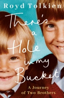 There's a Hole in my Bucket - A Journey of Two Brothers