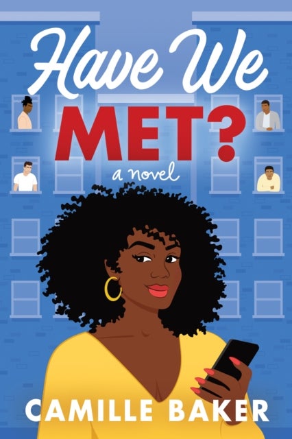 Have We Met? - A Novel