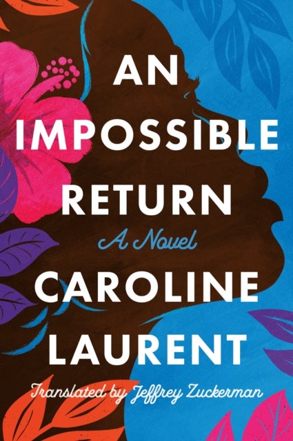An Impossible Return - A Novel