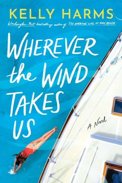 Wherever the Wind Takes Us - A Novel