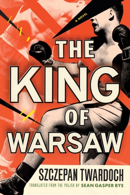 The King of Warsaw - A Novel