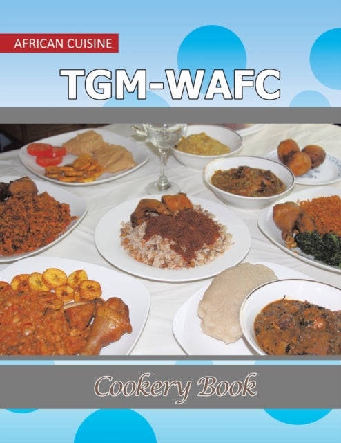 Bilde av Tgm-wafc Cookery Book Av Nkechi Enwerem