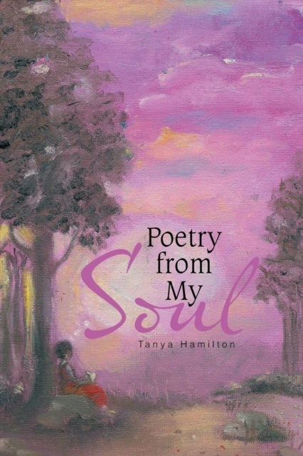 Bilde av Poetry From My Soul Av Tanya Hamilton
