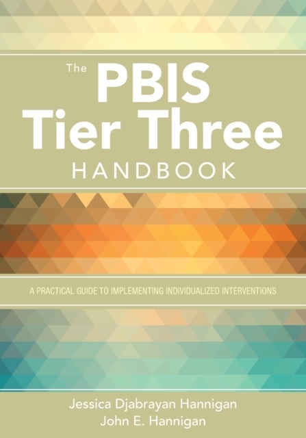 Bilde av The Pbis Tier Three Handbook Av Jessica Djabrayan Hannigan, John E. Hannigan