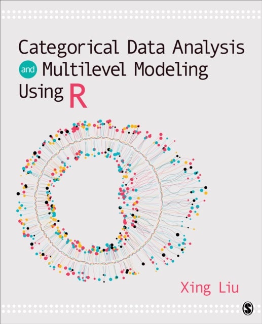 Bilde av Categorical Data Analysis And Multilevel Modeling Using R Av Xing (eastern Connecticut State University) Liu