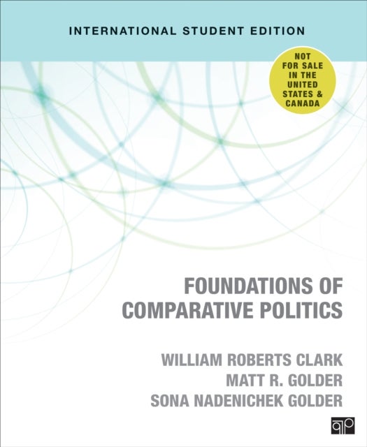 Bilde av Foundations Of Comparative Politics - International Student Edition Av William Roberts Clark, Matt Golder, Sona N. Golder