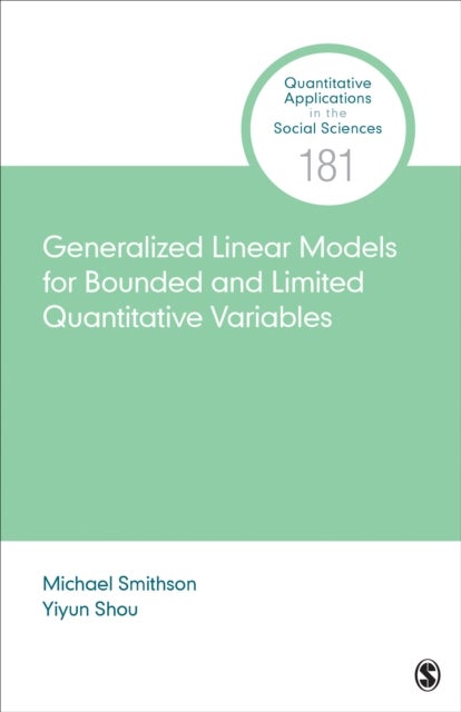 Bilde av Generalized Linear Models For Bounded And Limited Quantitative Variables Av Michael Smithson, Yiyun Shou