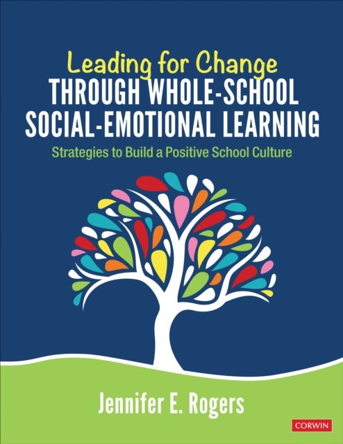 Bilde av Leading For Change Through Whole-school Social-emotional Learning Av Jennifer E Rogers