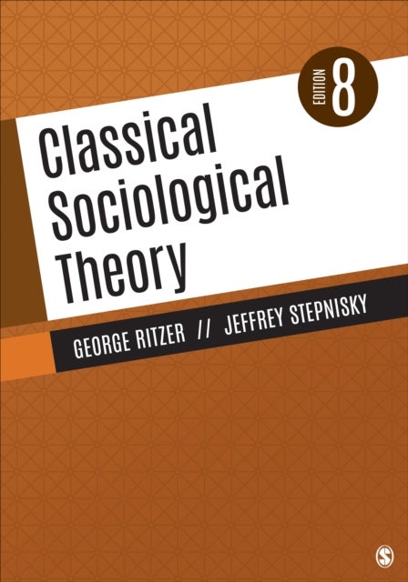Bilde av Classical Sociological Theory Av George Ritzer, Jeffrey N. Stepnisky