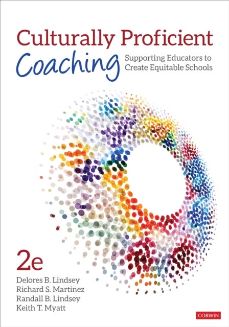 Culturally Proficient Coaching - Supporting Educators to Create Equitable Schools