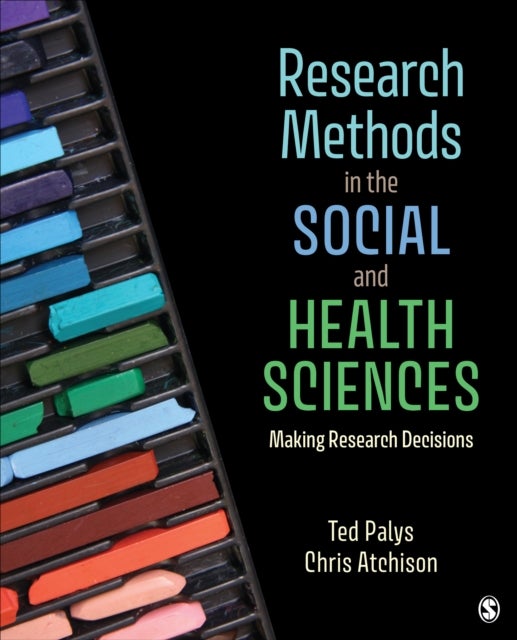 Bilde av Research Methods In The Social And Health Sciences Av Ted (simon Fraser University Canada) Palys, Chris (the University Of British Columbia Canada) At
