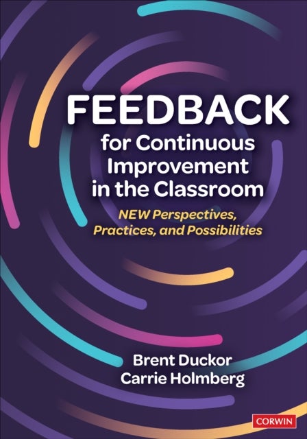 Bilde av Feedback For Continuous Improvement In The Classroom Av Brent Duckor, Carrie L. Holmberg